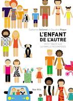 L'enfant de l'autre, Petit traité sur la famille recomposée