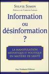 Information ou desinformation ? - La manipulation médiatique et politique en matiere de santé, la manipulation médiatique et politique en matière de santé