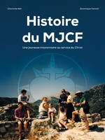 Histoire du MJCF, Une jeunesse missionnaire au service du Christ