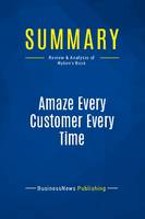 Summary: Amaze Every Customer Every Time, Review and Analysis of Hyken's Book