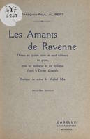 Les amants de Ravenne, Drame en 4 actes et 9 tableaux en prose, avec un prologue et un épilogue d'après la Divine comédie