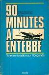 90 minutes a Entebbe tonnerre israélien sur l'Ouganda. [Paperback] Stevenson, William; Brochet, Jean-Loup and Dan, Uri, tonnerre israélien sur l'Ouganda