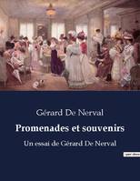 Promenades et souvenirs, Un essai de Gérard De Nerval