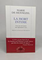 La mort intime, ceux qui vont mourir nous apprennent à vivre