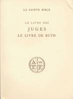 Le livre des juges. Le livre de Ruth