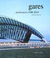 Gares, architectures 1990-2010