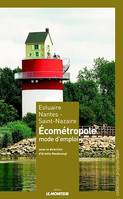 Estuaire Nantes - Saint-Nazaire, Ecométropole, mode d'emploi