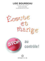 Écoute et Mange - Stop au contrôle!