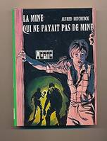 La Mine qui ne payait pas de mine (Bibliothèque verte)