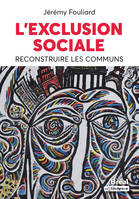 L'exclusion sociale, Reconstruire les communs