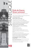 Revue Stratégique n° 112 - Ecole de guerre : Penser autrement