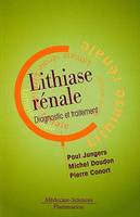 Lithiase rénale - diagnostic et traitement, diagnostic et traitement