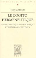 Le cogito herméneutique, L'herméneutique philosophique et l'héritage cartésien