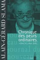 Chronique des peurs ordinaires. Journal (2002), journal de l'année 2002