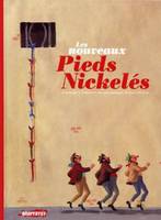 Nouveaux pieds nickelés (Les), hommage à l'oeuvre et aux personnages de Louis Forton