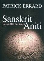 Sanskrit Aniti, le souffle des âmes