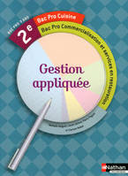 Gestion appliquée 2e Bac Pro Cuisine Commercialisation et services en restauration Livre de l'élève