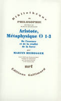 Oeuvres de Martin Heidegger. Section II, cours 1923-1944., [7], Aristote, Métaphysique [Thêta] 1-3, De l'essence et de la réalité de la force