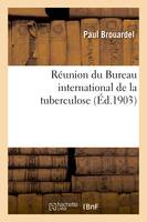 Réunion du Bureau international de la tuberculose. Séance publique du 5 mai 1903, Plan de campagne de la lutte contre la tuberculose en France