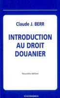 INTRODUCTION AU DROIT DOUANIER