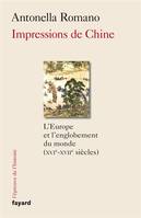 Impressions de Chine , L'Europe et l'englobement du monde, XVIe-XVIIe siècles