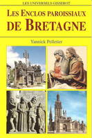 Les enclos paroissiaux de Bretagne