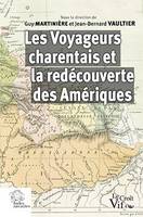 Les Voyageurs charentais et la redécouverte des Amériques