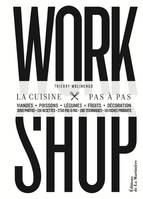 Workshop, La Cuisine pas à pas