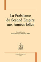 La Parisienne du Second Empire aux Années folles