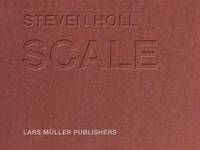 Steven Holl Scale /anglais