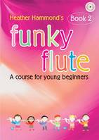 Funky Flute - Book 2 Student Book, The fun course for young beginners