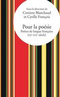 Pour la poésie, Poètes de langue française (XXe-XXIe siècle)