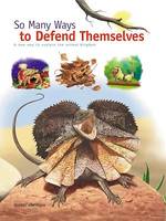 So Many Ways to Defend Themselves, A new way to explore the animal kingdom