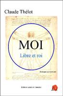 Moi, libre et roi, Dialogue sur l'estuaire