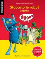 Staccato le robot chante O