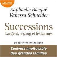 Successions : l'argent, le sang et les larmes