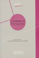 Condorcet, Homme des Lumières et de la Révolution