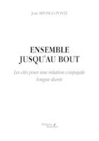 Ensemble jusqu'au bout – Les clés pour une relation conjugale longue durée