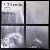 L'oeil proche Photographies Patrick Riou, photographies