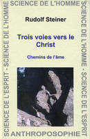 Trois Voies Vers Christ, Chemins de l'âme