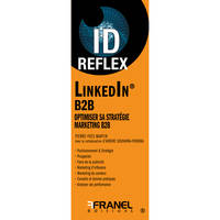 ID Reflex' LinkedIn B2B, Optimiser sa stratégie marketing B2B