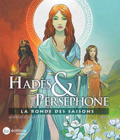 Hadès & Perséphone, La ronde des saisons