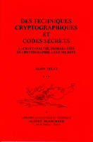 Des techniques cryptographiques et codes secrets, 2, Cryptanalyse, probabilités et cryptographie à clé secrète