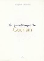 Le printemps de Guerlain