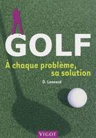 Golf, À chaque problème, sa solution