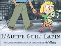 l'autre guili lapin, histoire d'une erreur sur la personne