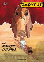 Papyrus ., 26, Papyrus - Tome 26 - Le Masque d'Horus