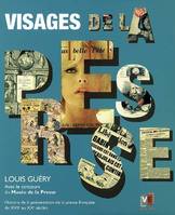 Visages de la presse, Histoire de la présentation de la presse française du XVIIe au XXe siècles