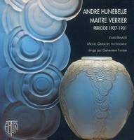 André Hunebelle, maître verrier, période 1927-1931