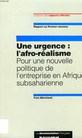 Une urgence, l'afro-réalisme, pour une nouvelle politique de l'entreprise en Afrique subsaharienne